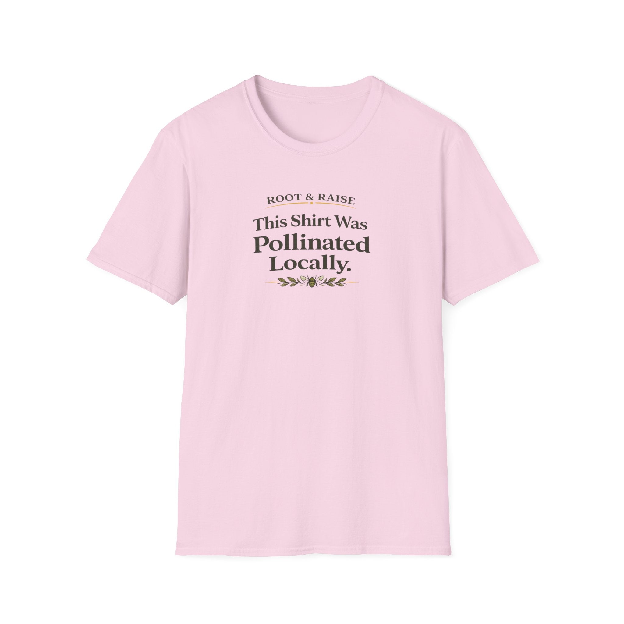This Shirt Was Pollinated Locally T-Shirt