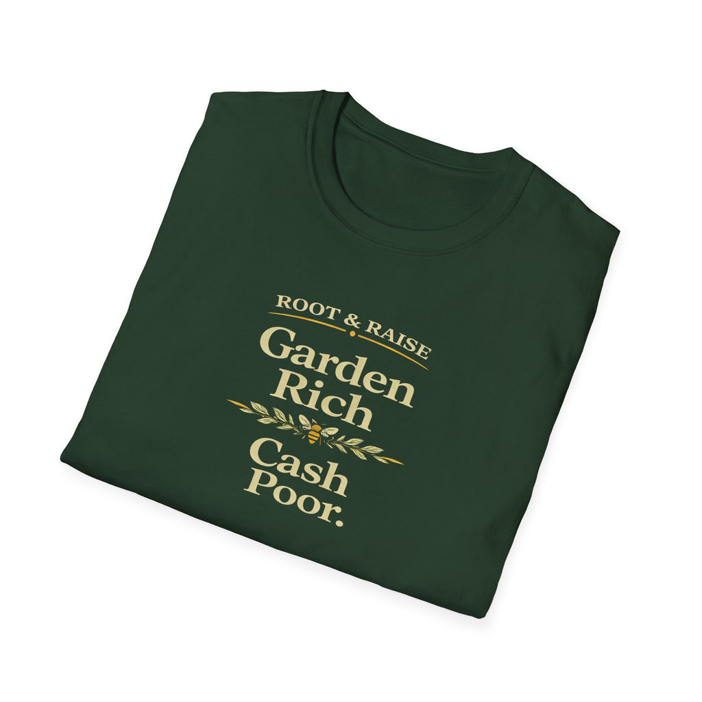 Garden Rich Cash Poor T-Shirt