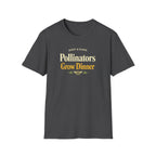 Pollinators Grow Dinner T-Shirt