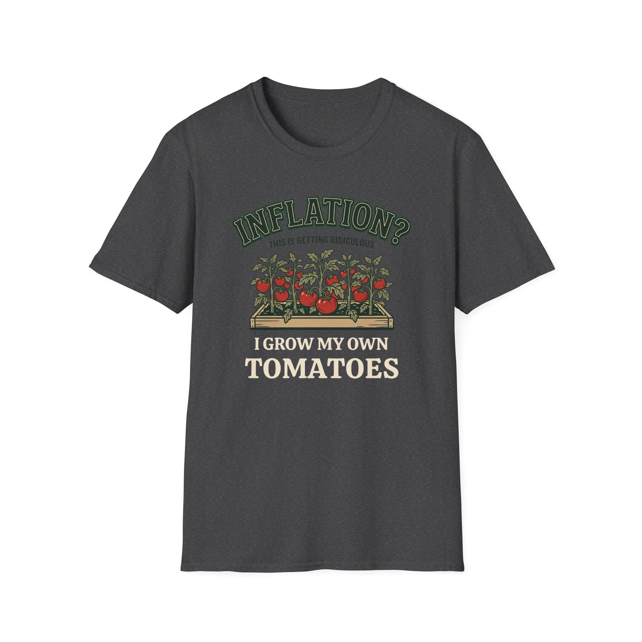 Inflation? I Grow My Own Tomatoes T-Shirt - Ridiculous Dark
