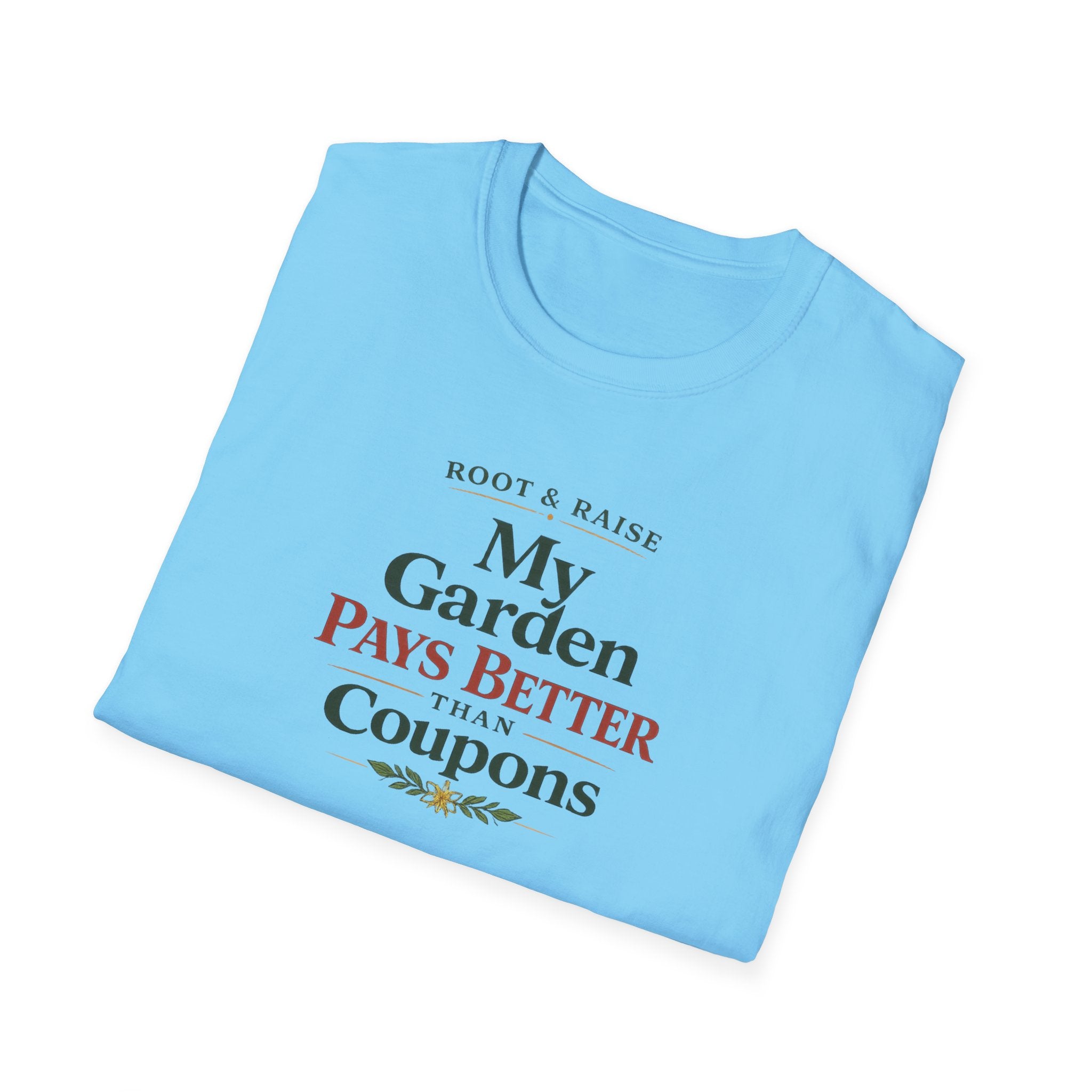 My Garden Pays Better Than Coupons T-Shirt
