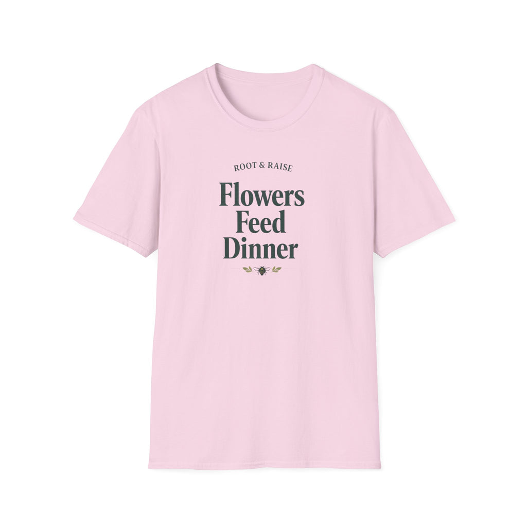 Flowers Feed Dinner T-Shirt