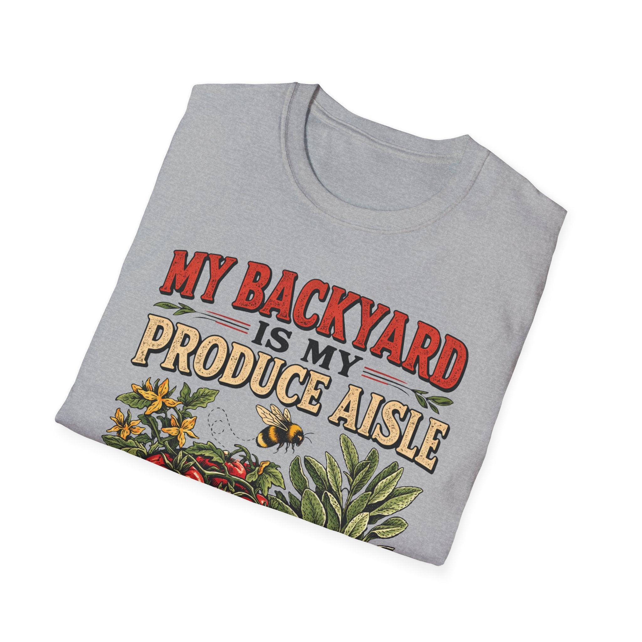 My Backyard Is My Produce Aisle T-Shirt