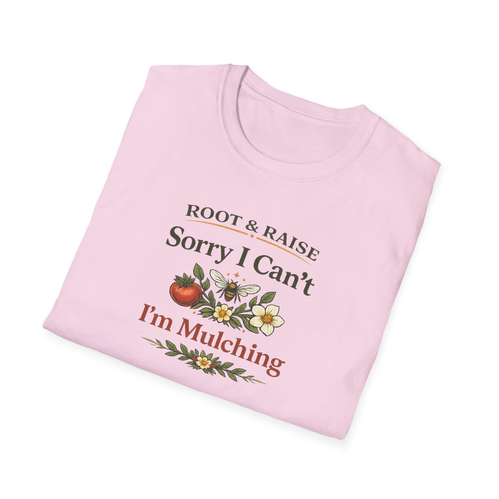 Sorry I Can't I'm Mulching T-Shirt