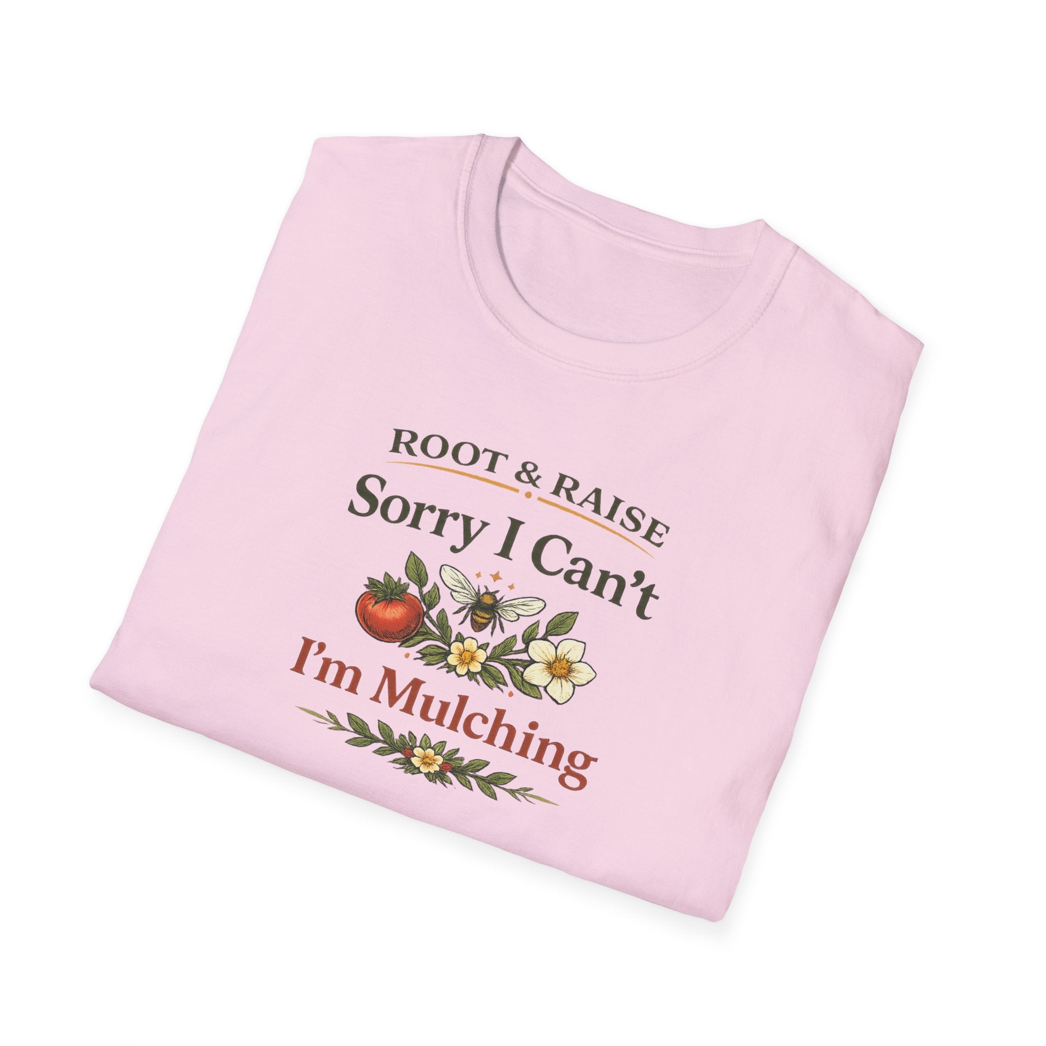Sorry I Can't I'm Mulching T-Shirt