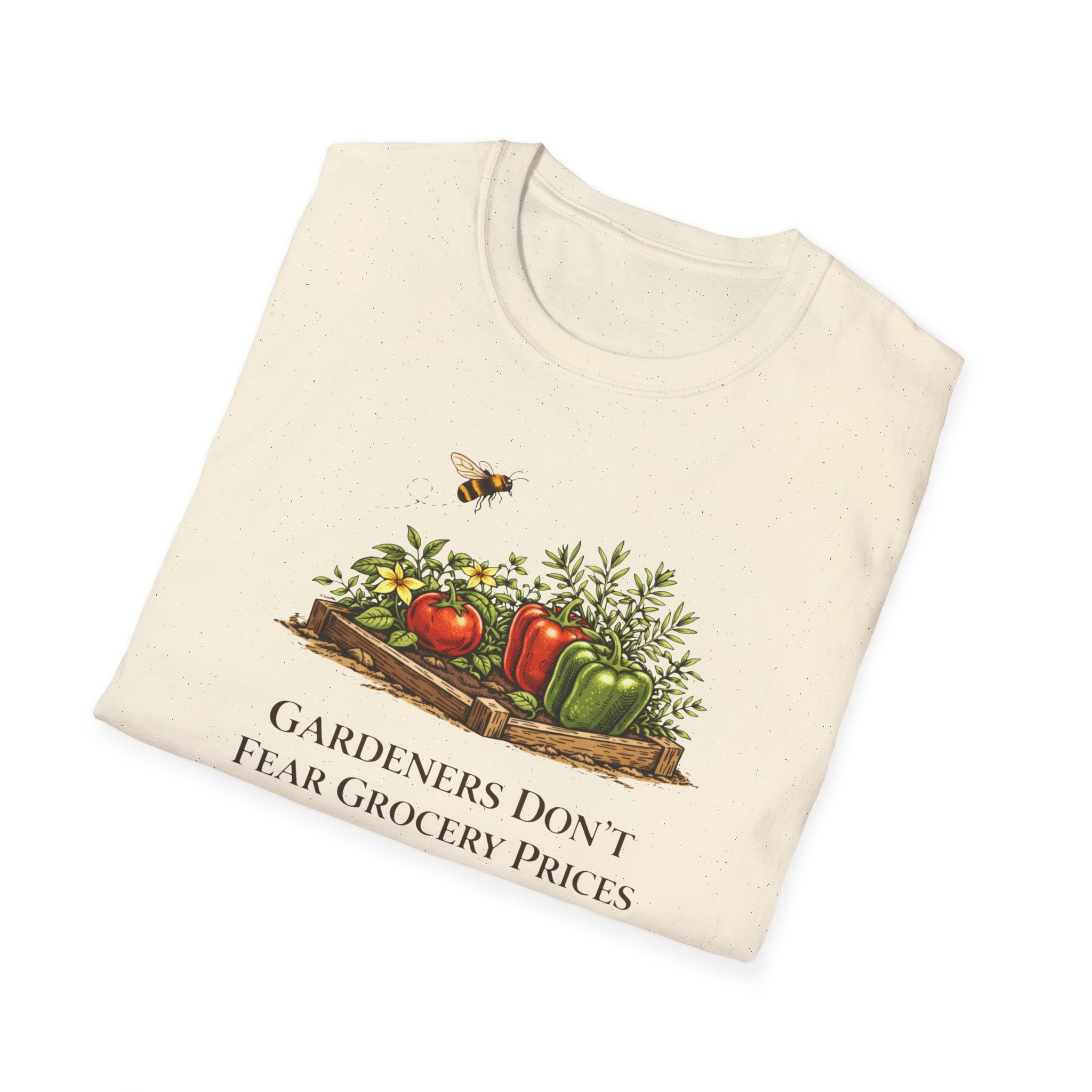 Gardeners Don't Fear Grocery Prices T-Shirt