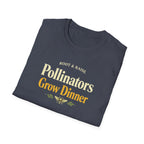 Pollinators Grow Dinner T-Shirt