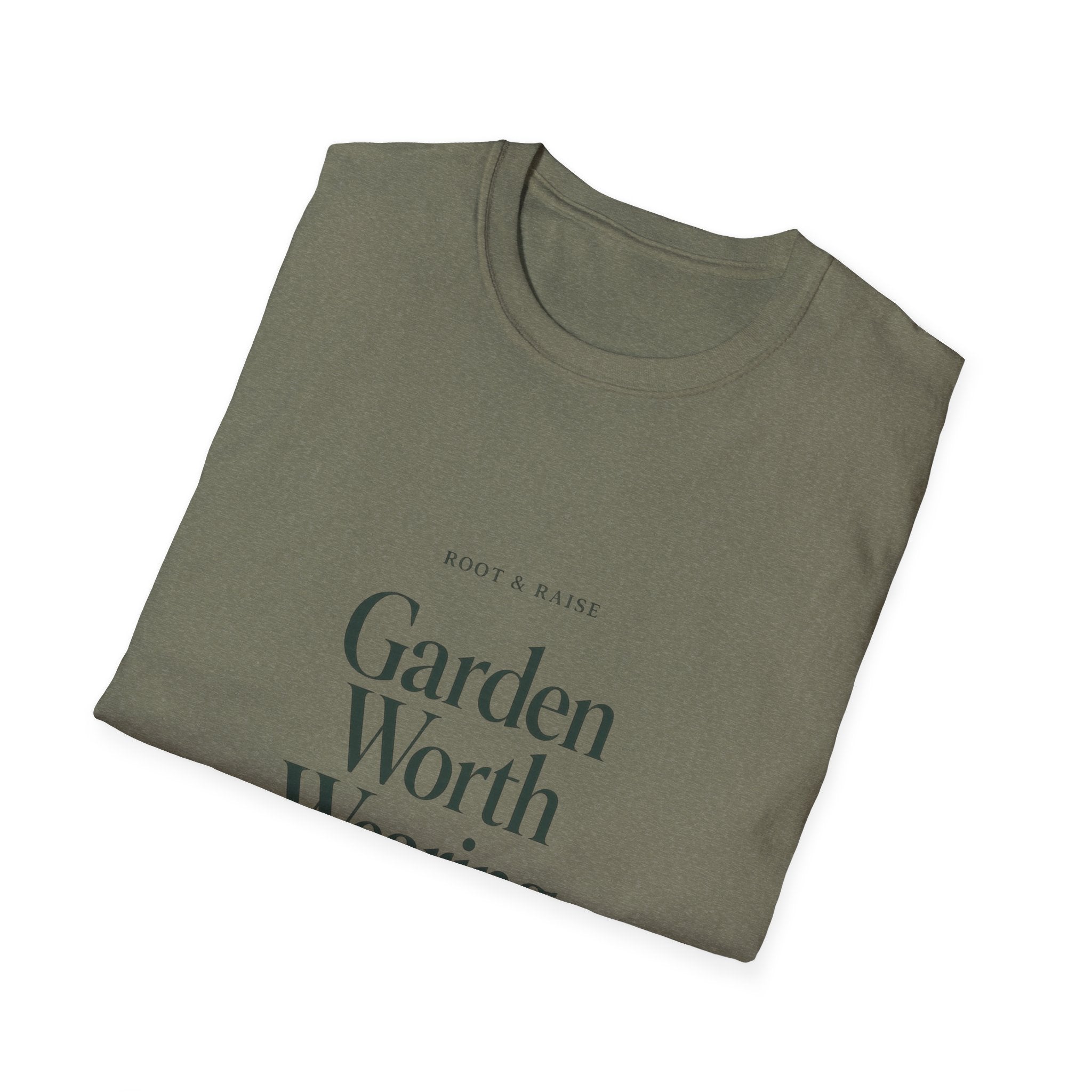 Garden Worth Wearing T-Shirt