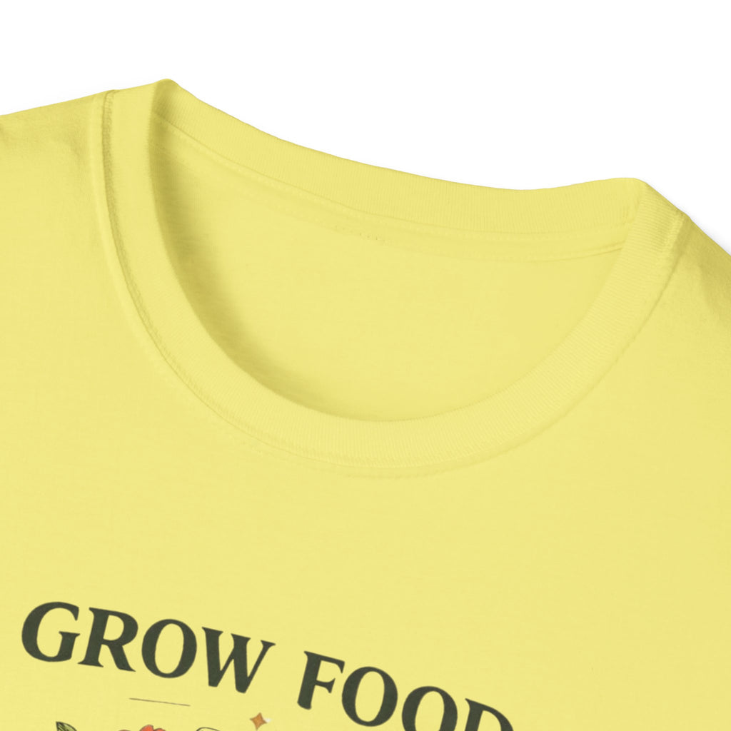 Grow Food Grow Flowers T-Shirt