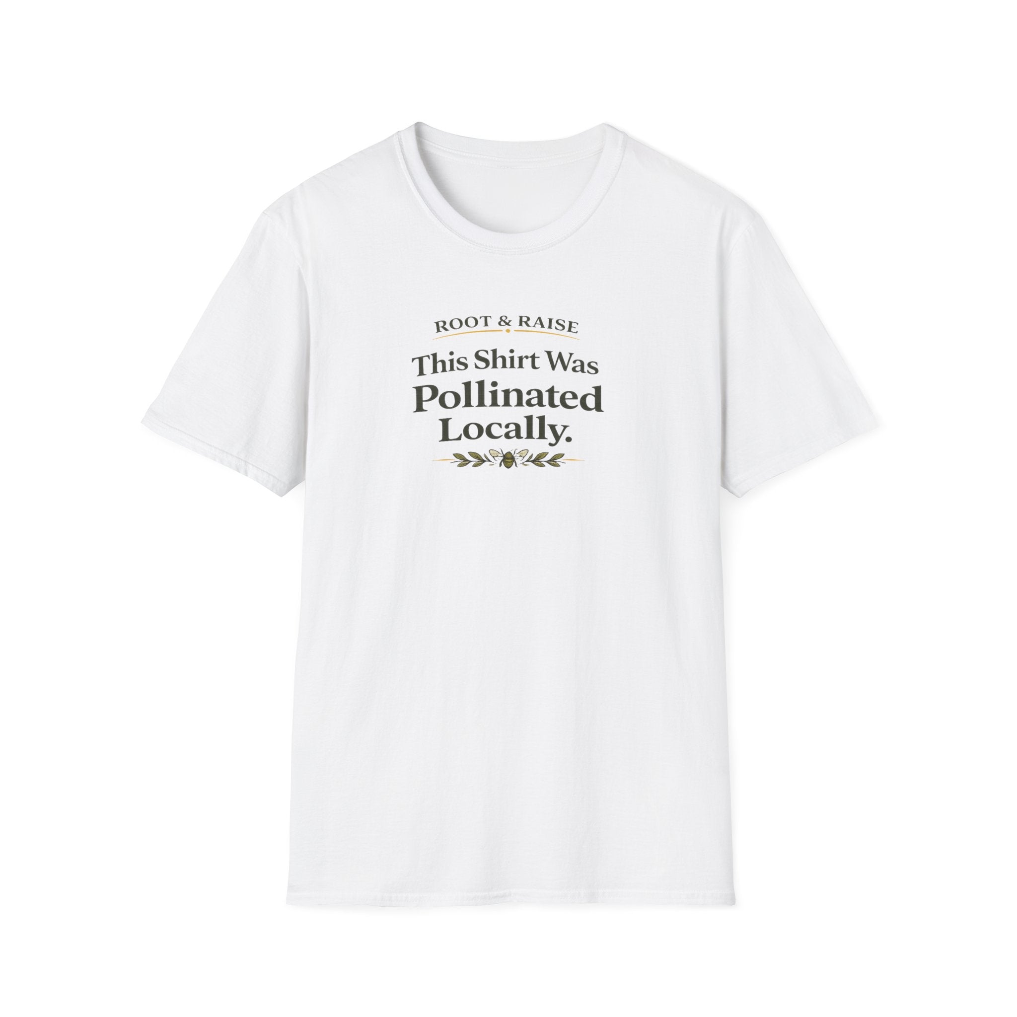 This Shirt Was Pollinated Locally T-Shirt