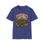 My Grocery Store Has Dirt Floors Gardening T-Shirt