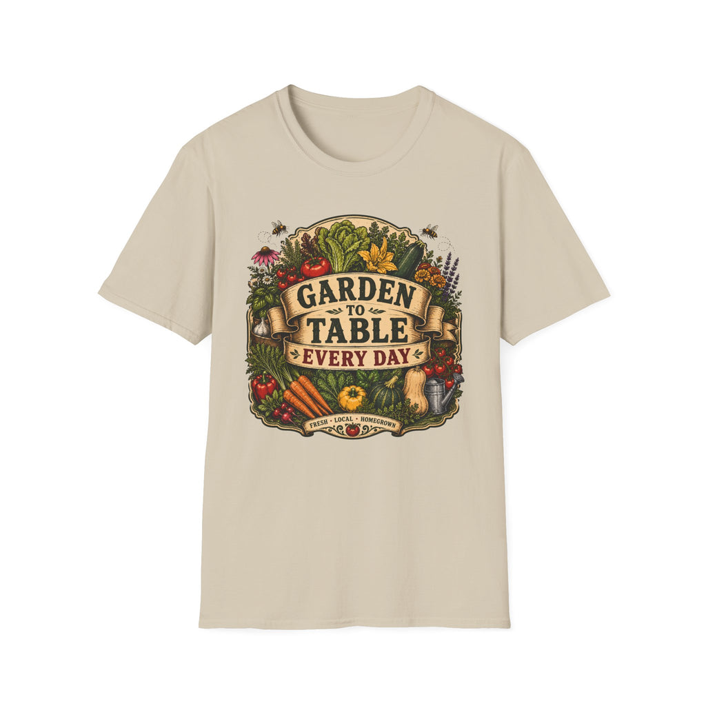 Garden To Table Every Day Gardening T-Shirt