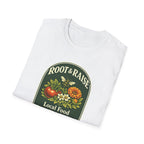 Local Food Starts With Flowers T-Shirt