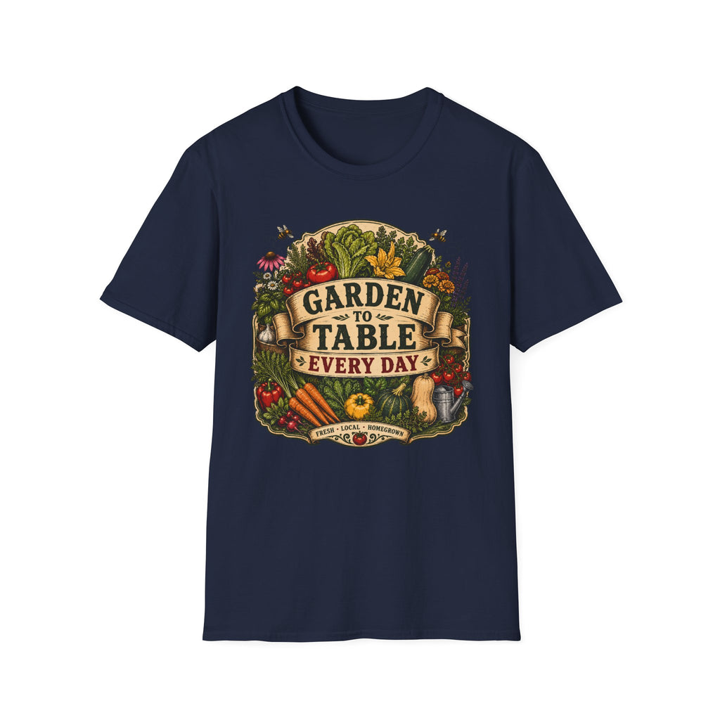 Garden To Table Every Day Gardening T-Shirt