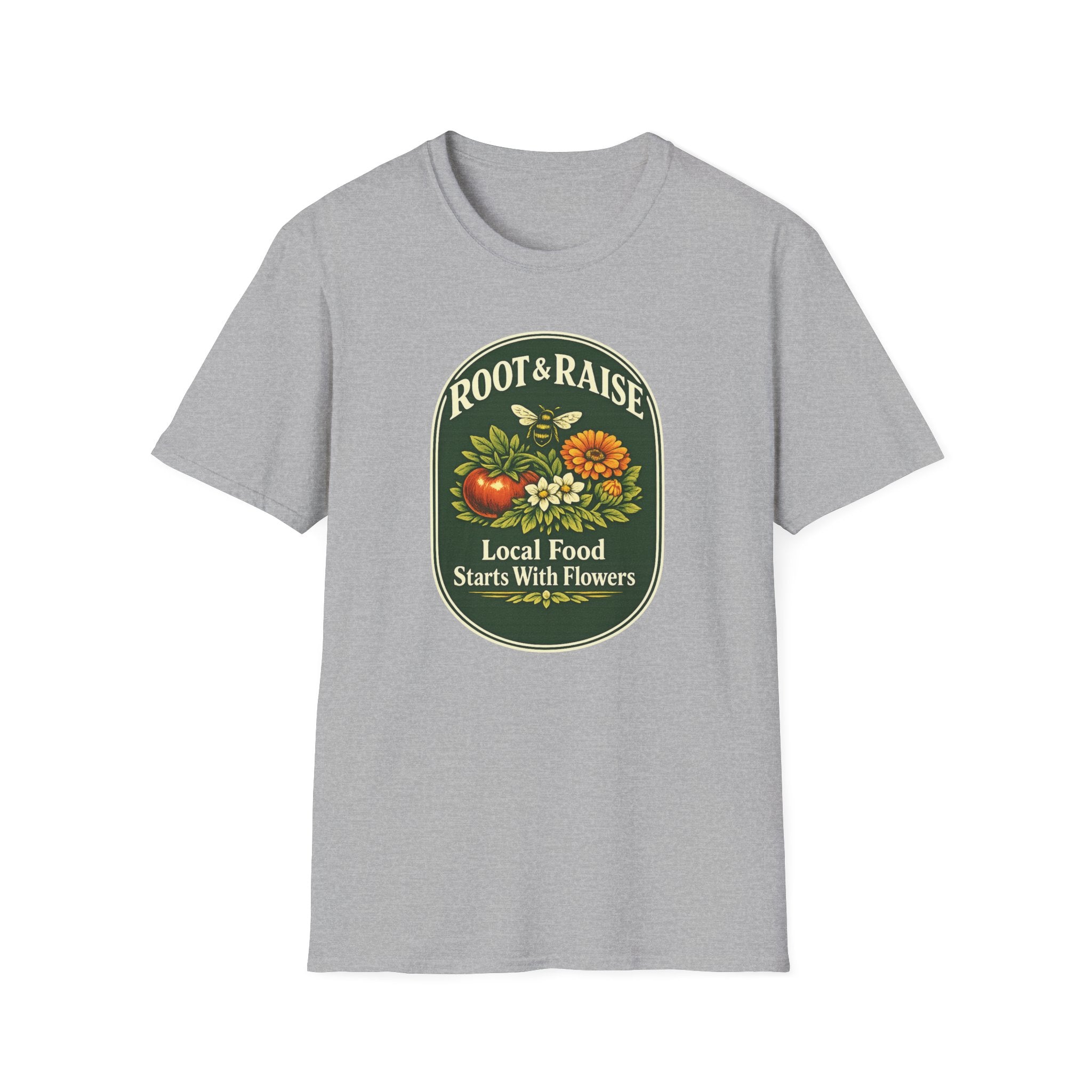 Local Food Starts With Flowers T-Shirt