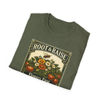 Flowers First Harvest Later T-Shirt