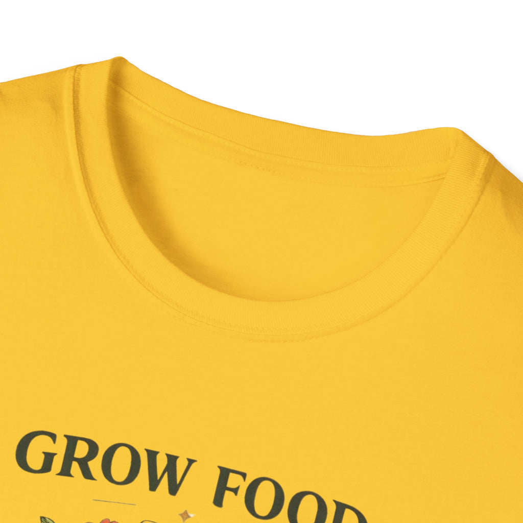 Grow Food Grow Flowers T-Shirt