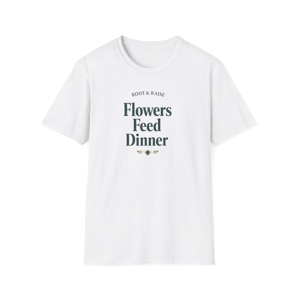 Flowers Feed Dinner T-Shirt
