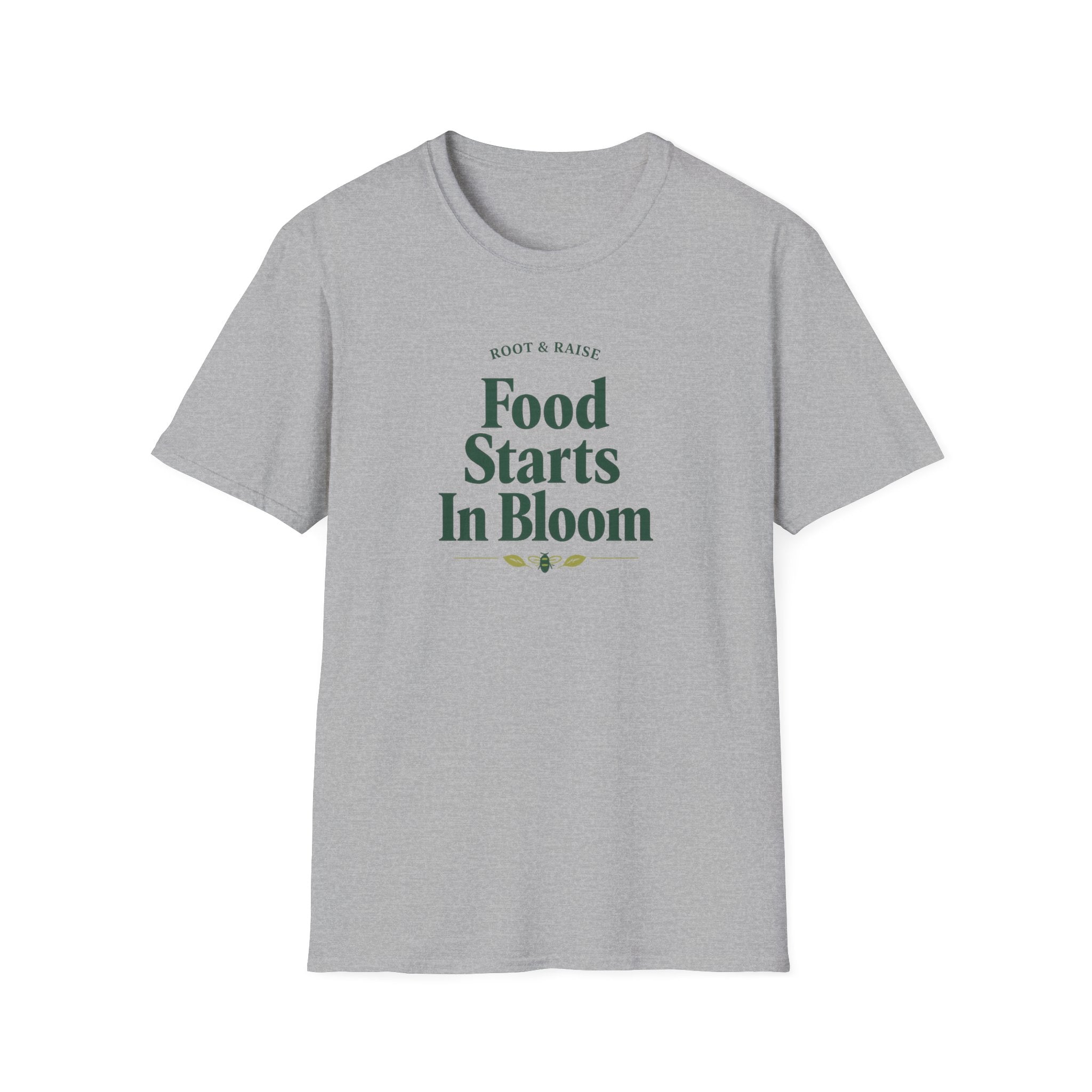 Food Starts In Bloom T-Shirt