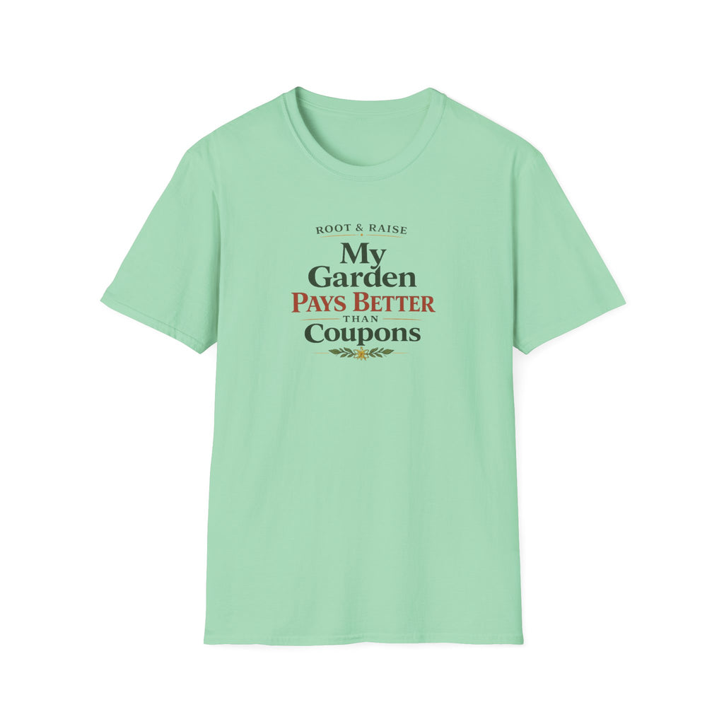 My Garden Pays Better Than Coupons T-Shirt