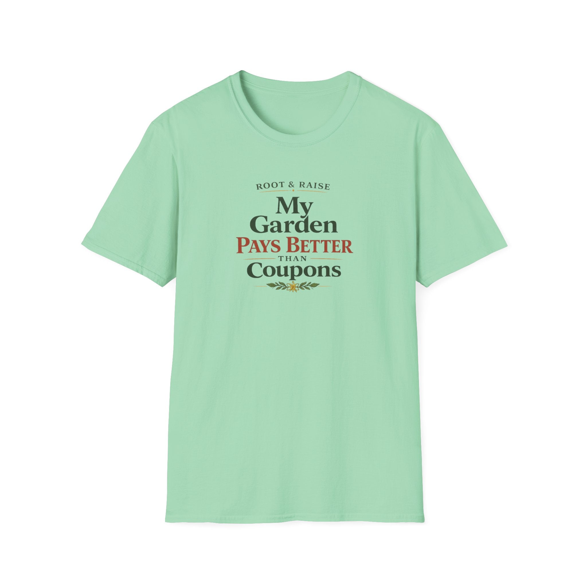 My Garden Pays Better Than Coupons T-Shirt
