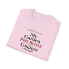 My Garden Pays Better Than Coupons T-Shirt