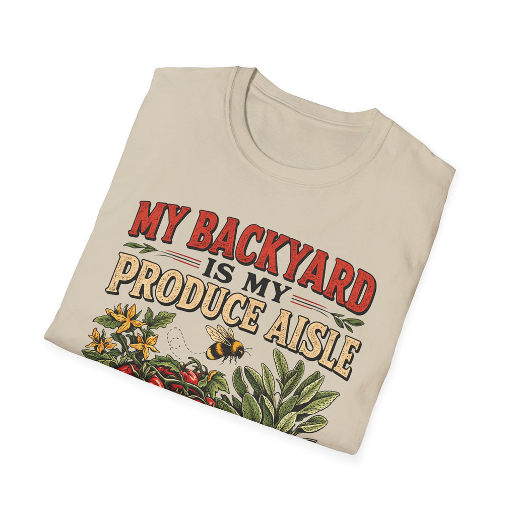 My Backyard Is My Produce Aisle T-Shirt