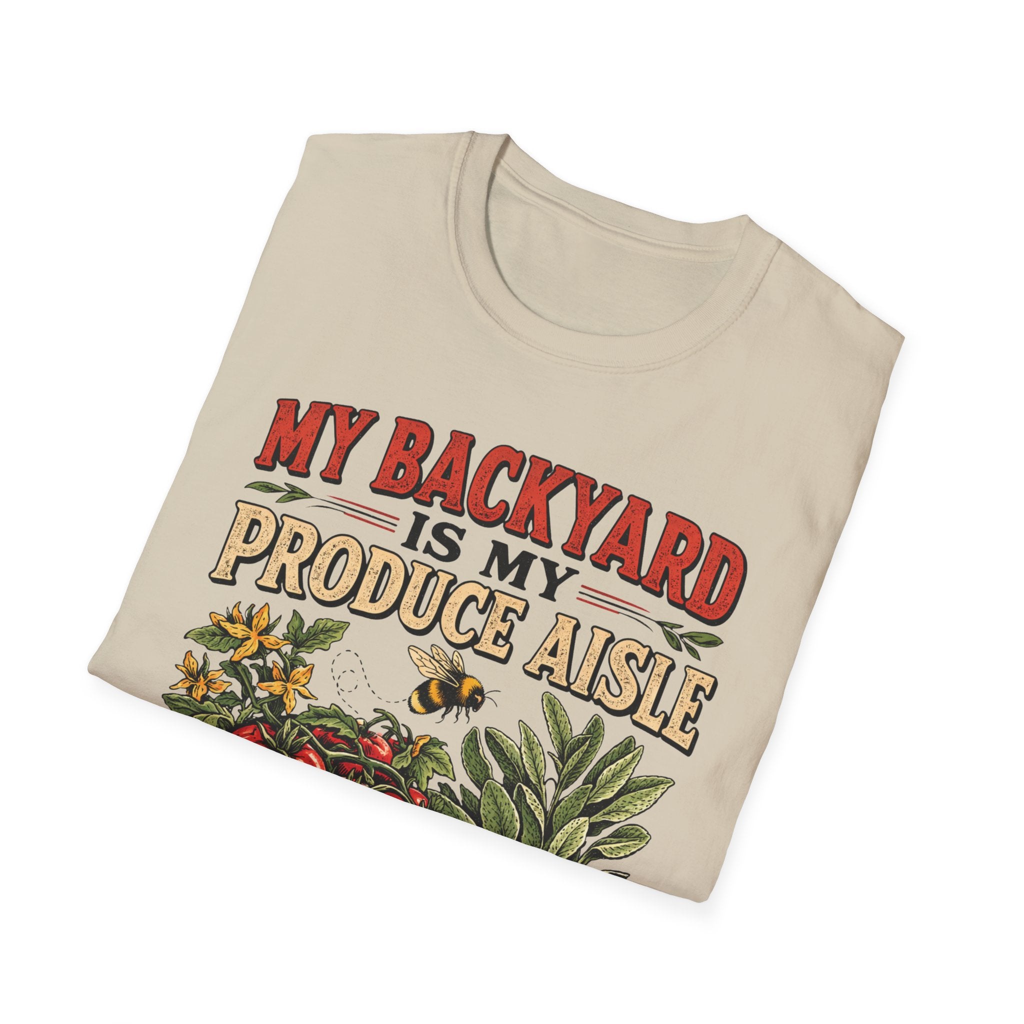 My Backyard Is My Produce Aisle T-Shirt