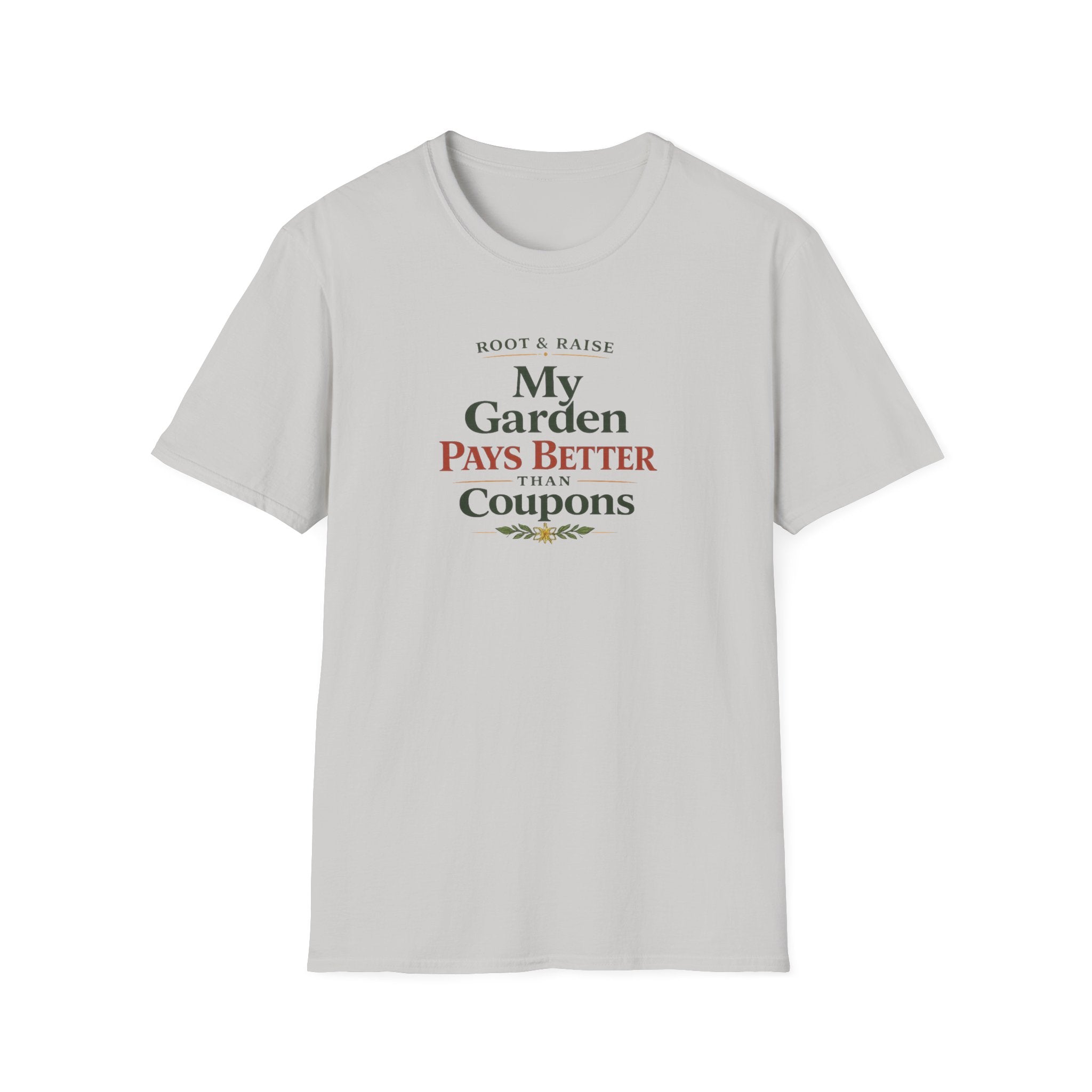 My Garden Pays Better Than Coupons T-Shirt
