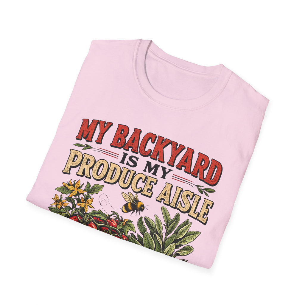 My Backyard Is My Produce Aisle T-Shirt