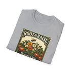 Flowers First Harvest Later T-Shirt