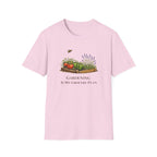 Gardening Is My Grocery Plan T-Shirt