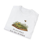 Plant Once Eat All Summer T-Shirt