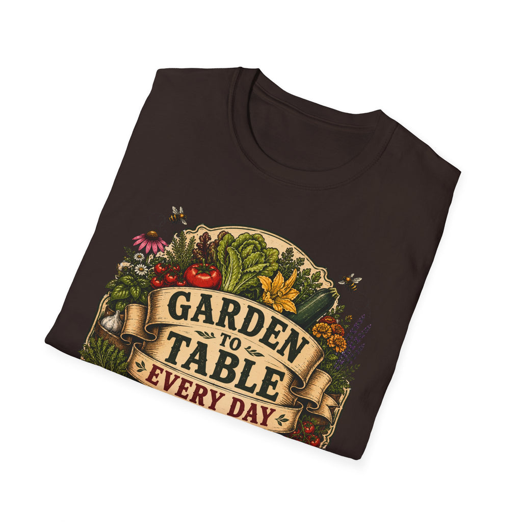 Garden To Table Every Day Gardening T-Shirt