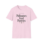 Pollinators Feed Pantries T-Shirt