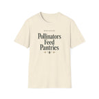 Pollinators Feed Pantries T-Shirt