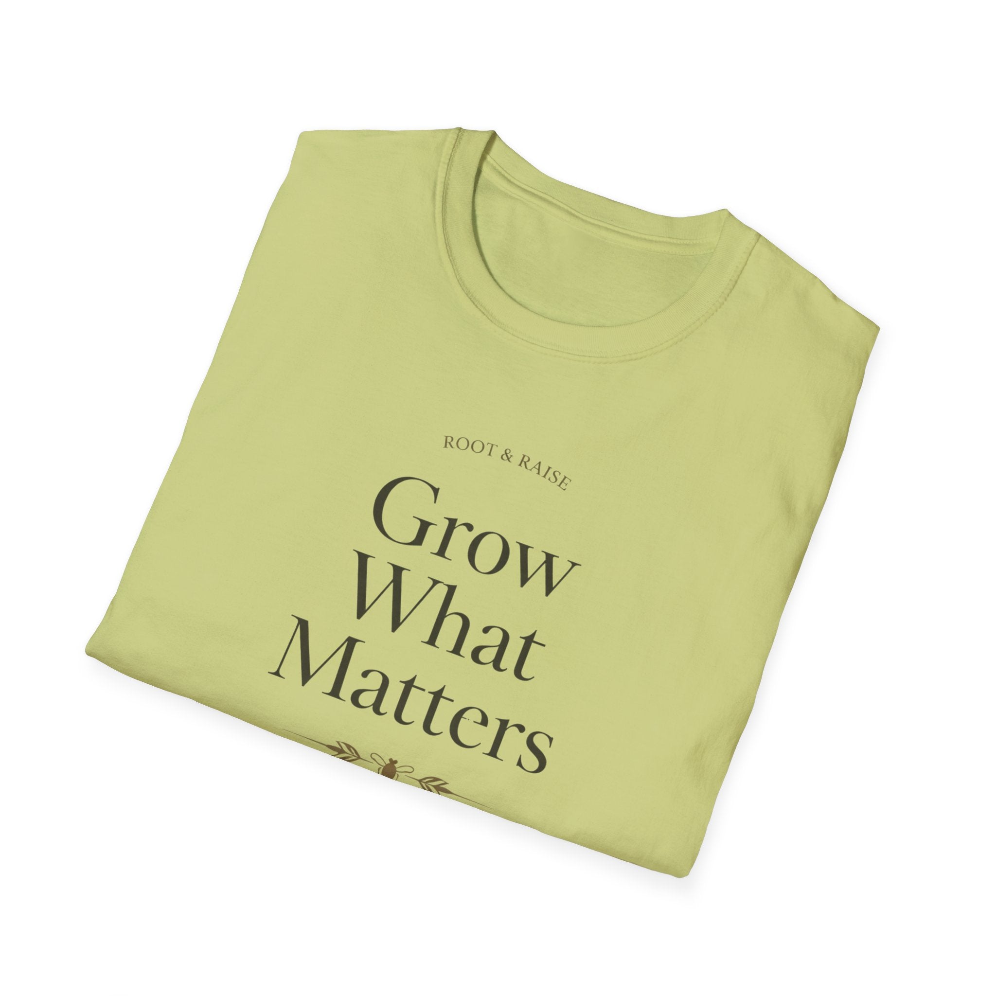 Grow What Matters T-Shirt