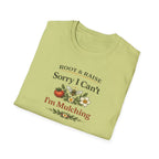 Sorry I Can't I'm Mulching T-Shirt