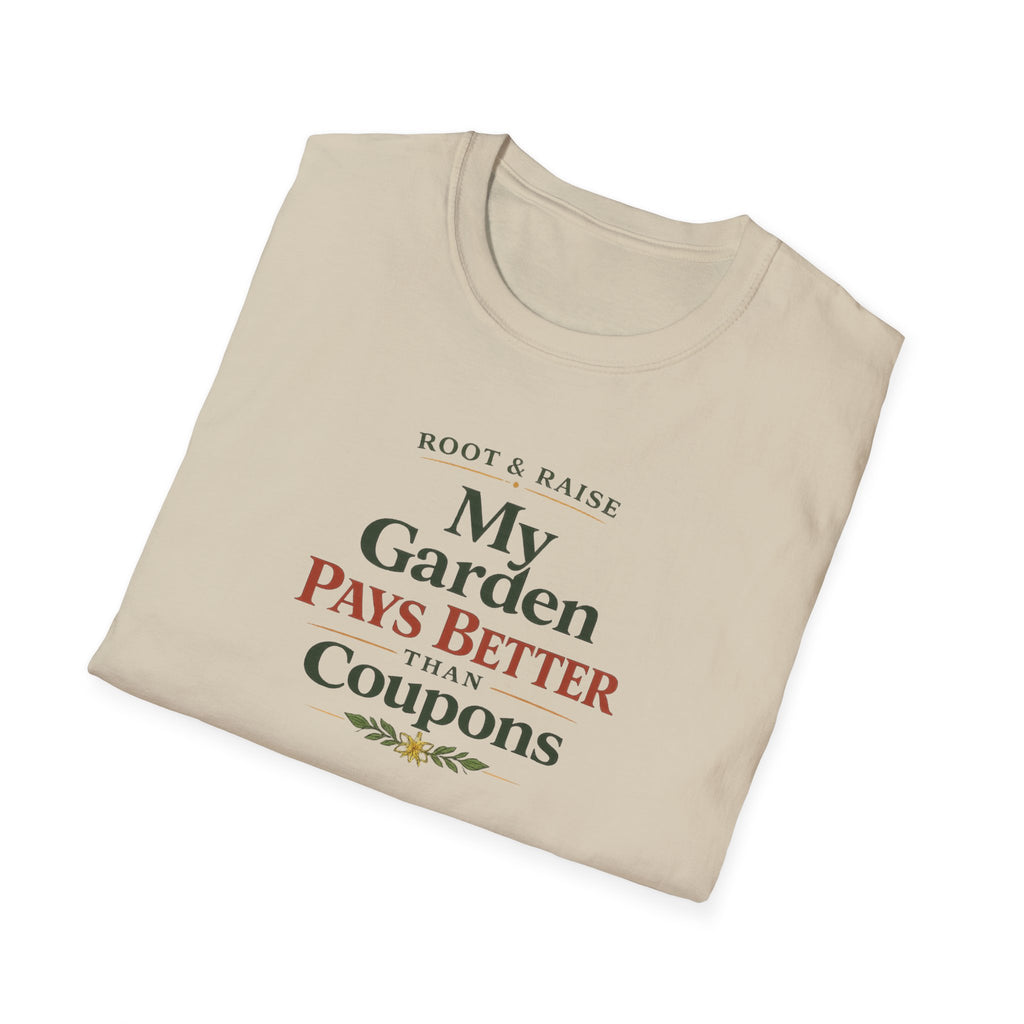 My Garden Pays Better Than Coupons T-Shirt