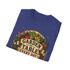 Garden To Table Every Day Gardening T-Shirt