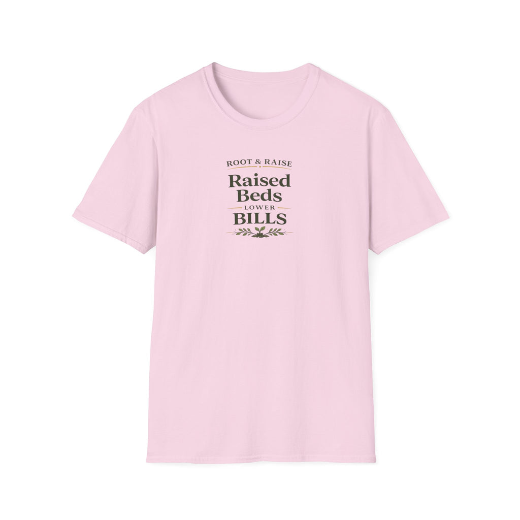 Raised Beds Lower Bills T-Shirt