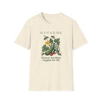 Flowers For Bees Veggies For Me T-Shirt