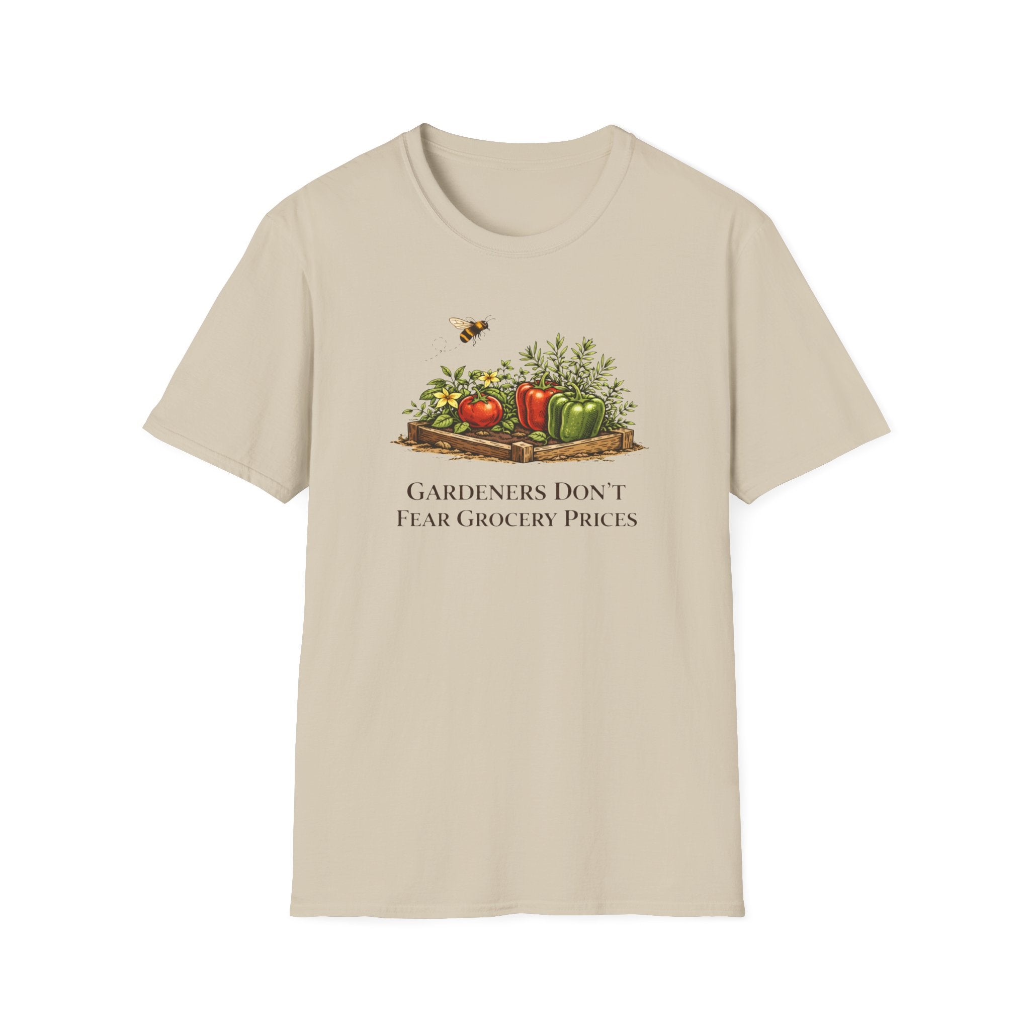 Gardeners Don't Fear Grocery Prices T-Shirt