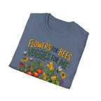 Flowers For Bees Veggies For Me T-Shirt - Illustrated