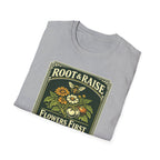 Flowers First Harvest Later T-Shirt - Vintage