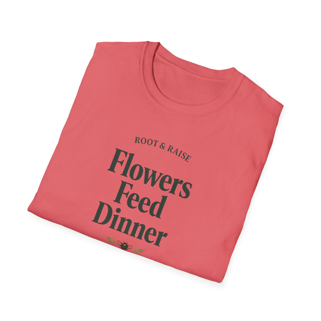 Flowers Feed Dinner T-Shirt