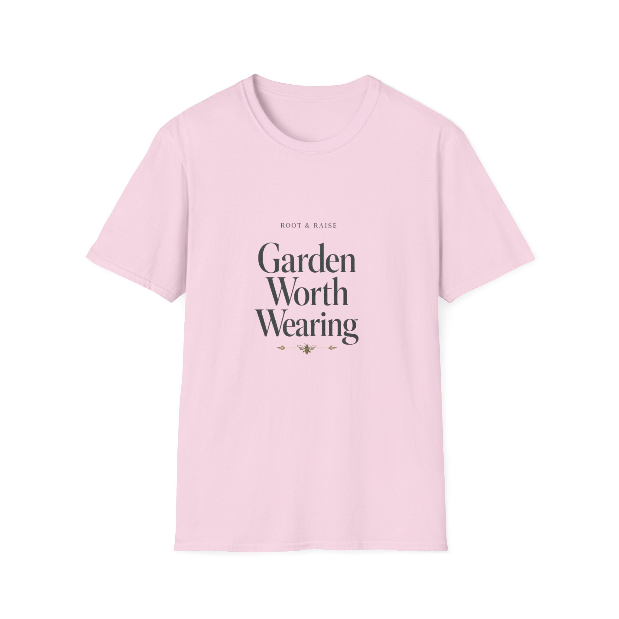 Garden Worth Wearing T-Shirt