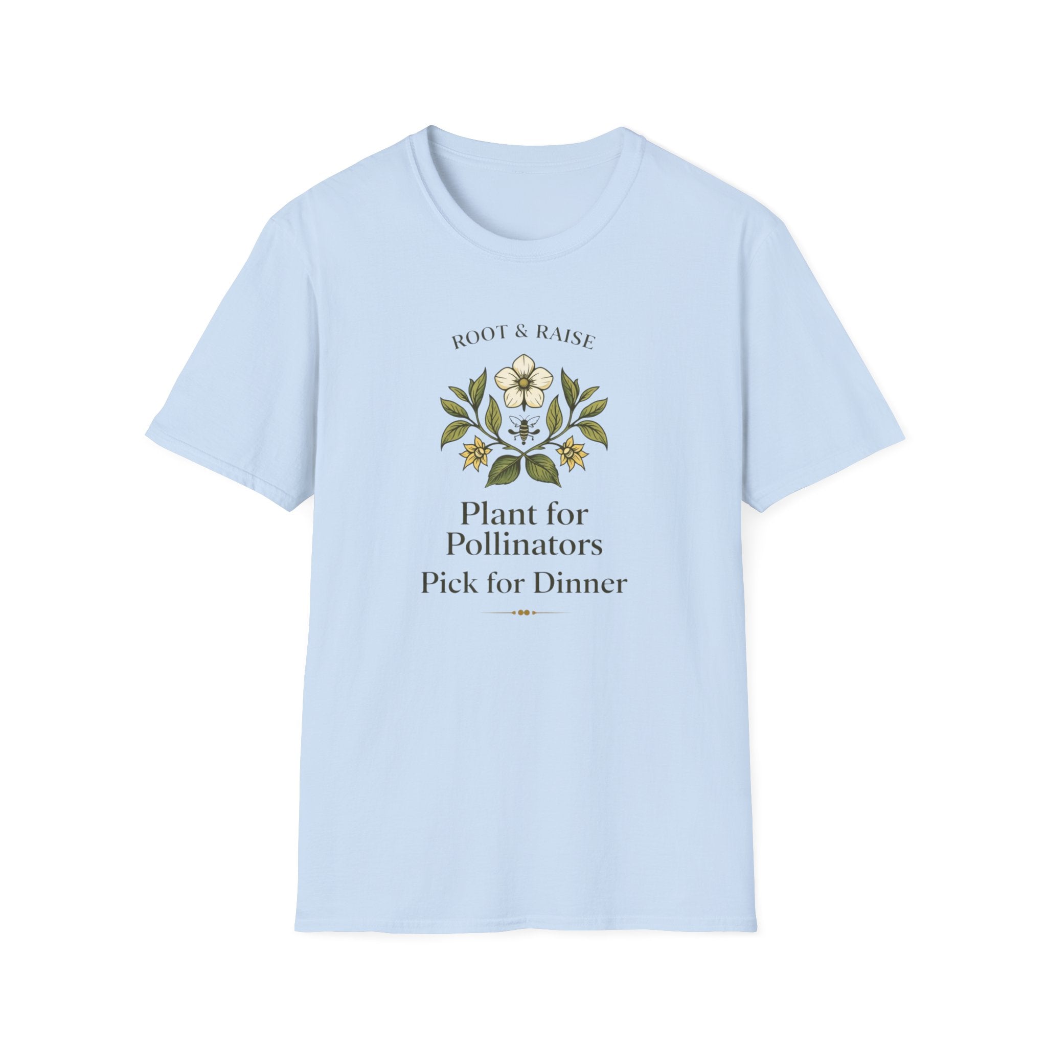 Plant For Pollinators Pick For Dinner T-Shirt