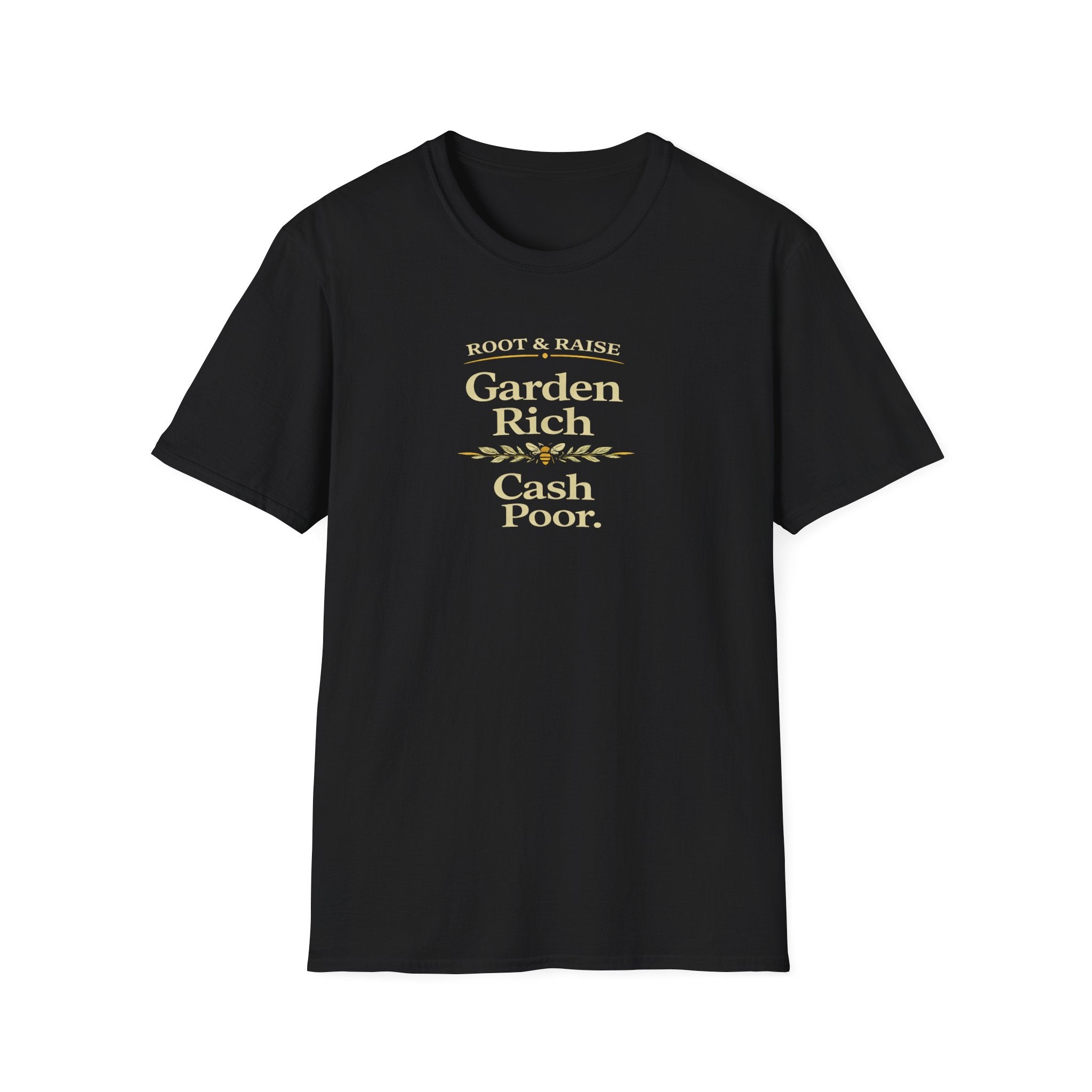 Garden Rich Cash Poor T-Shirt