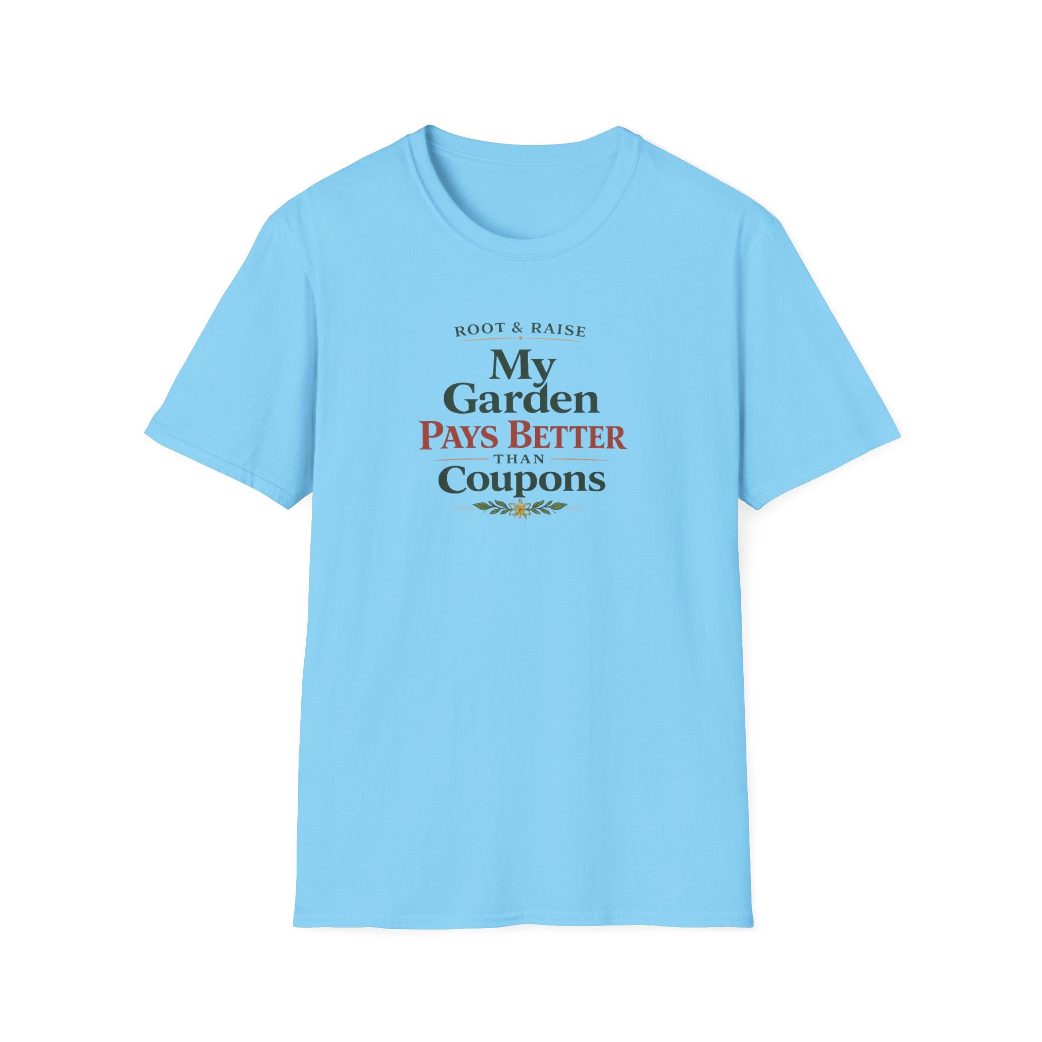 My Garden Pays Better Than Coupons T-Shirt